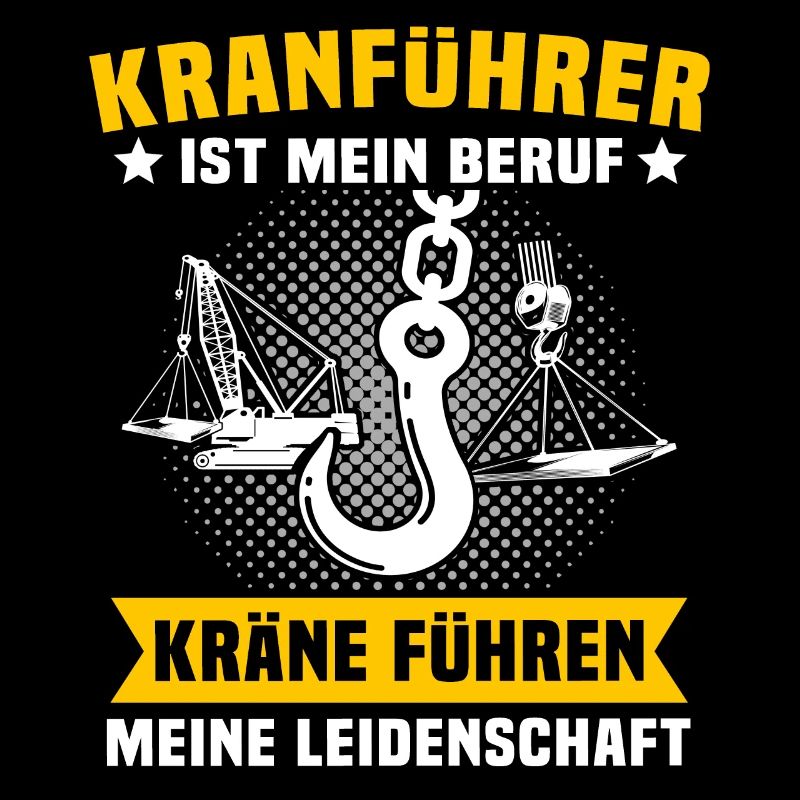 Kranfahrer Beruf Kranführer Sprüche