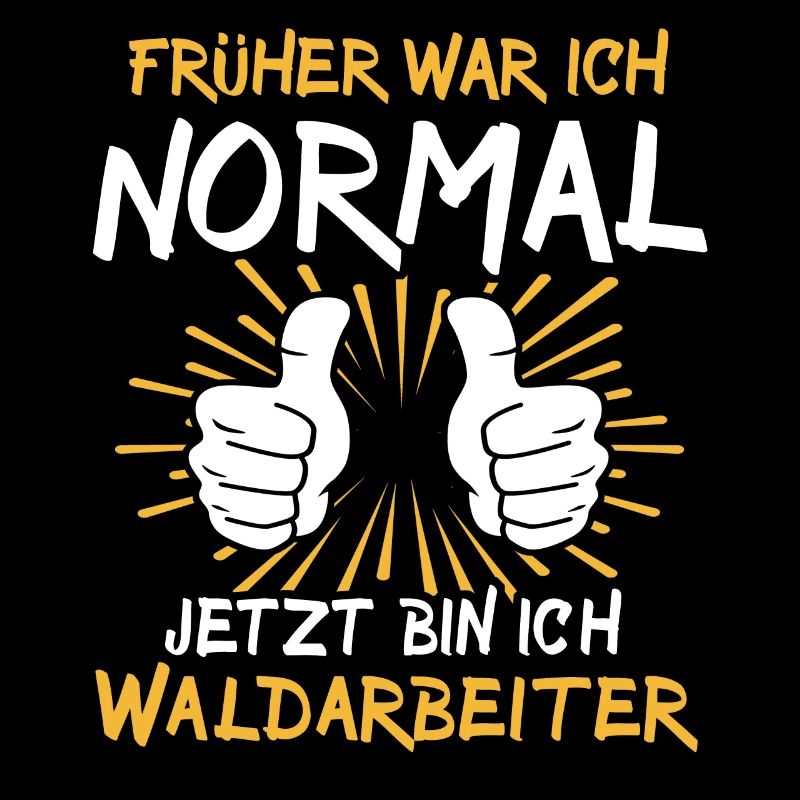Waldarbeiter Sprüche