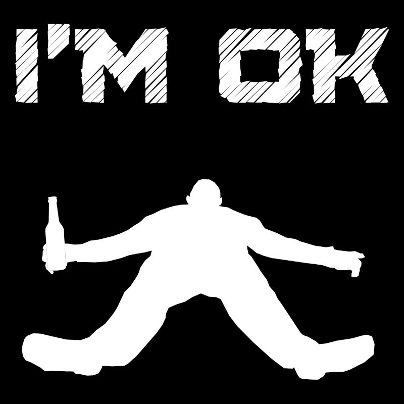 I'm OK Drunken Man Passed Out Blackout Coma White