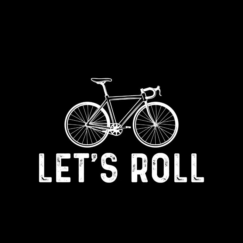 let's roll bicycle cyclist