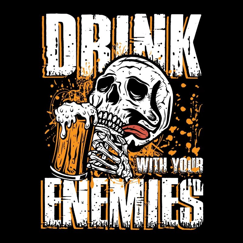 Drink with your enemies