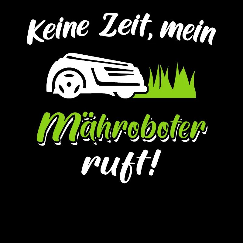 Mähroboter Sprüche Rasenmäher Roboter