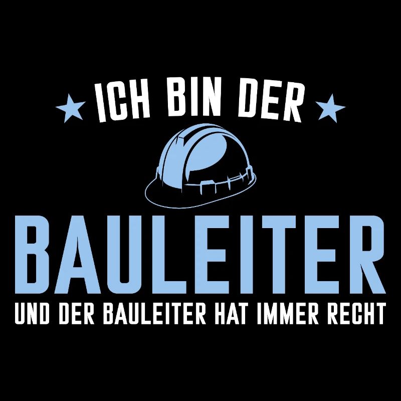 Bauleiter hat immer recht - Bauherr