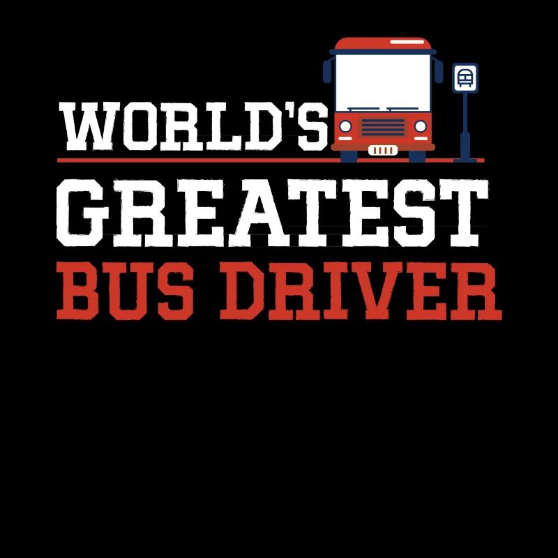 World's Best Bus Driver Gift Driver
