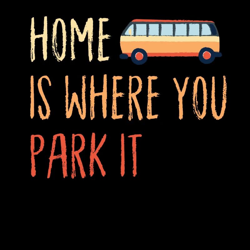 La maison est où vous garez le bus