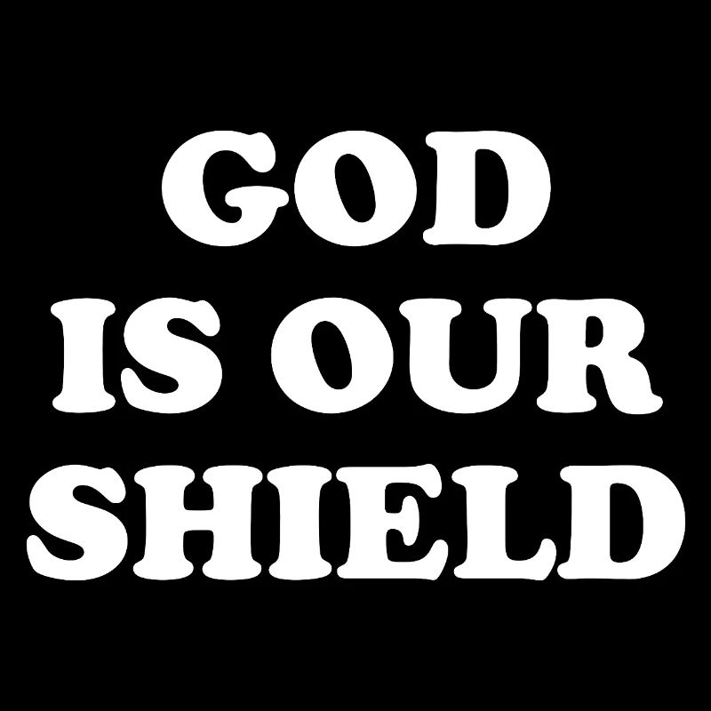 Dieu est notre bouclier