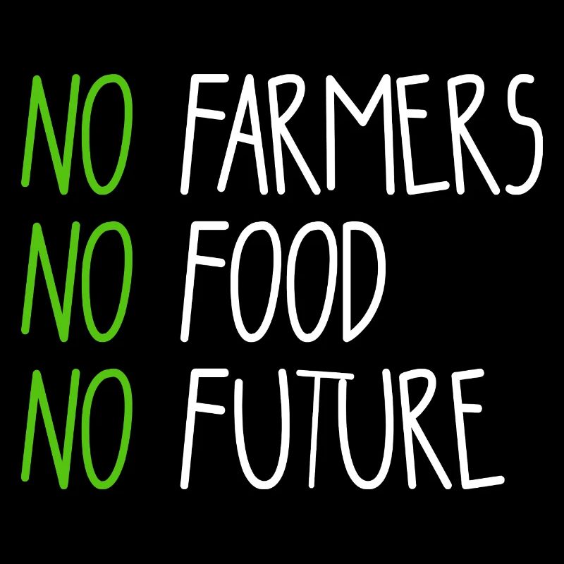 Pas d’agriculteurs - Pas de nourriture - Pas d’avenir - Farmer Farmer