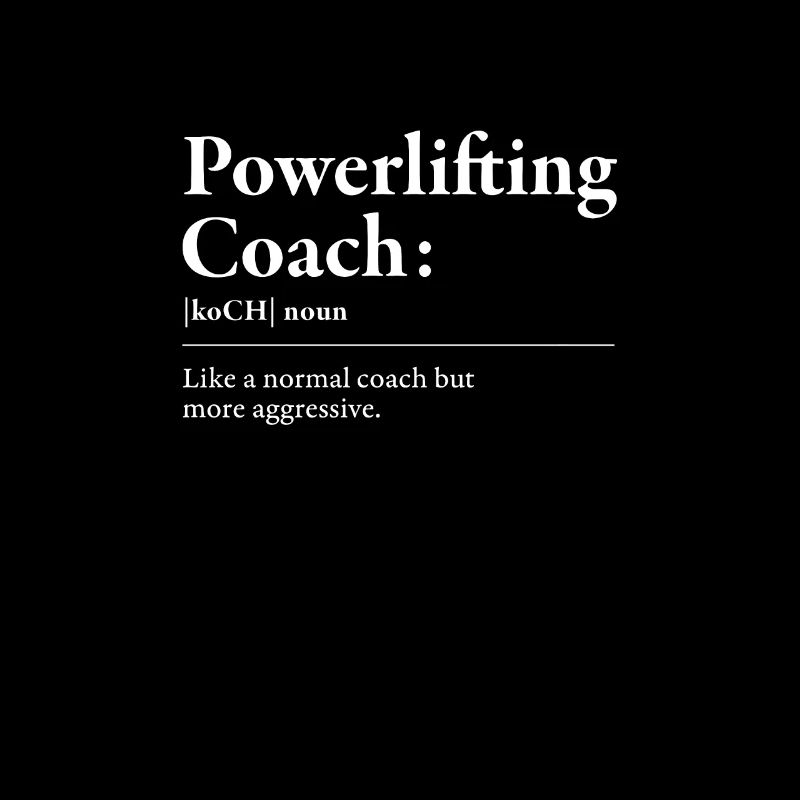 Funny Powerlifting Coach Definition