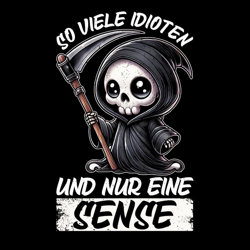So Viele Idioten und Nur Eine Sense Sarkasmus