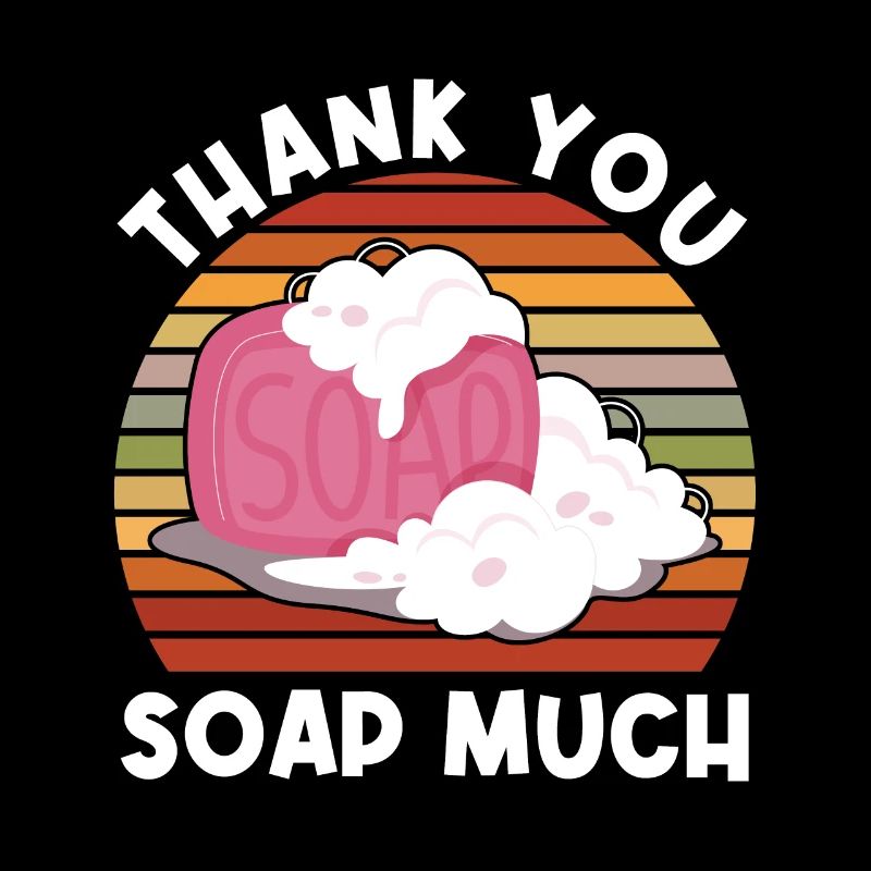 Thank You Soap Much - Soap Maker