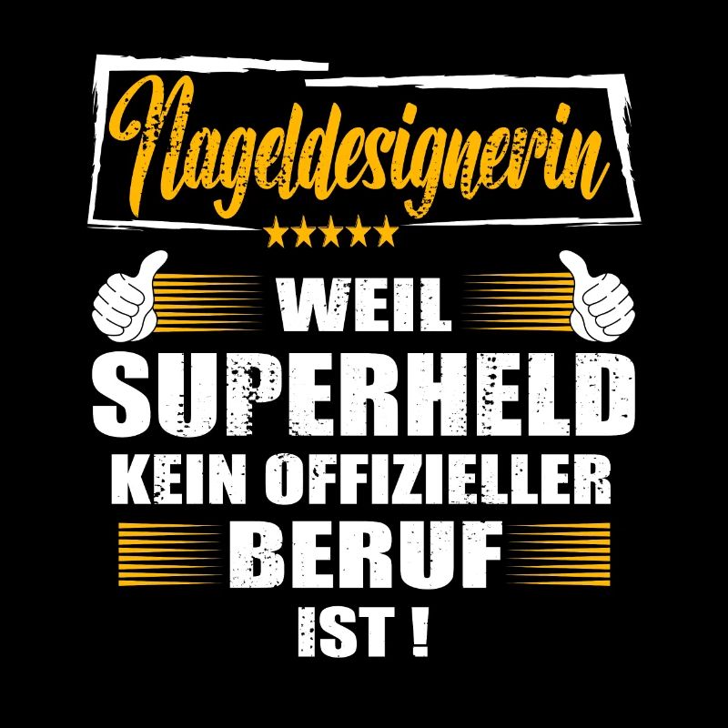 Nageldesignerin Superheld kein offizieller Beruf