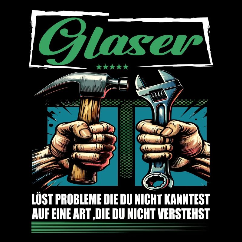 Glaser Beruf mit lustigen Spruch