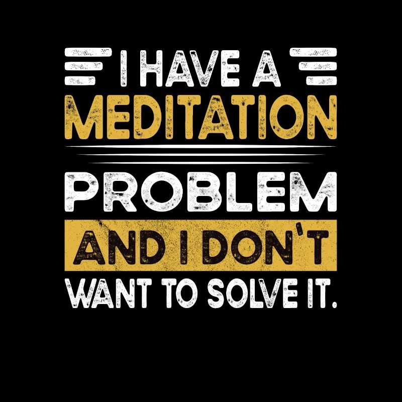 Meditation is my hobby