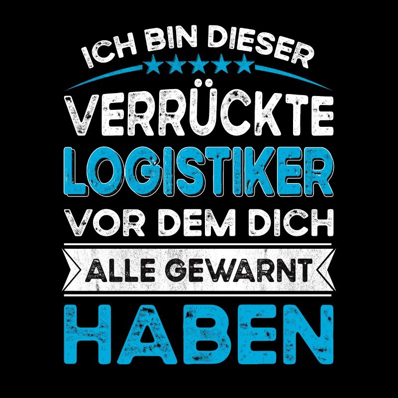 I'm this legendary crazy logistician