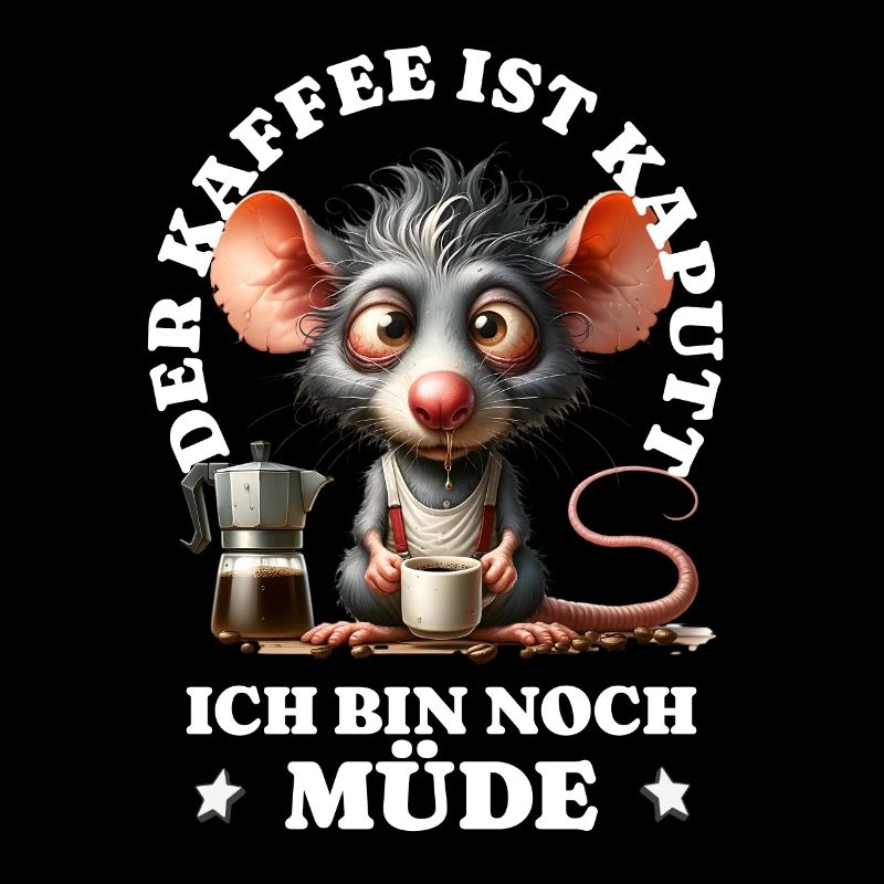 Morgenmuffel Kaffee ist kaputt lustiges Ratte
