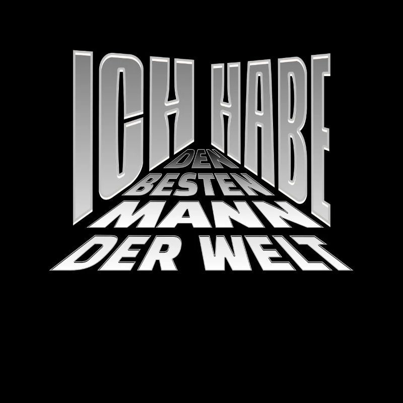 Ich habe den besten Mann der Welt