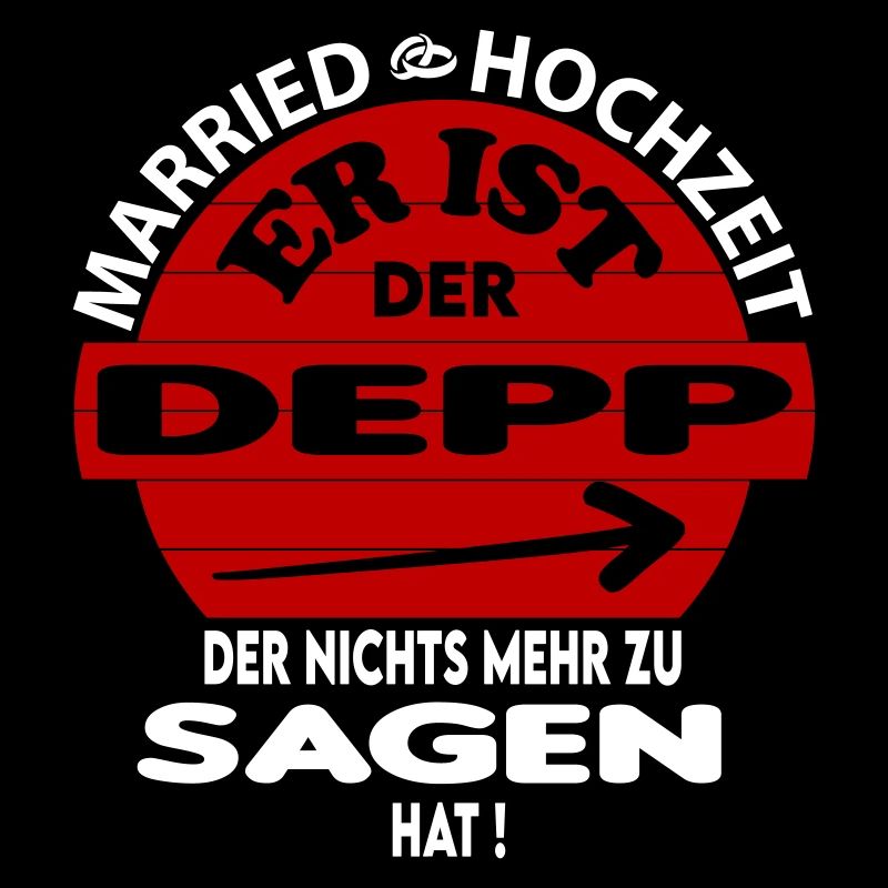 Der Depp der nichts zu sagen hat Hochzeit Married