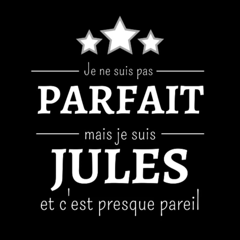Je ne suis pas parfait mais je suis Jules