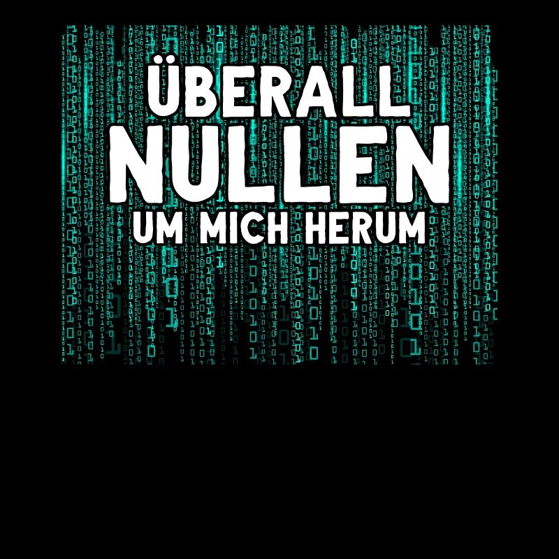 Überall Nullen Um Mich Herum Nerd Programmierer