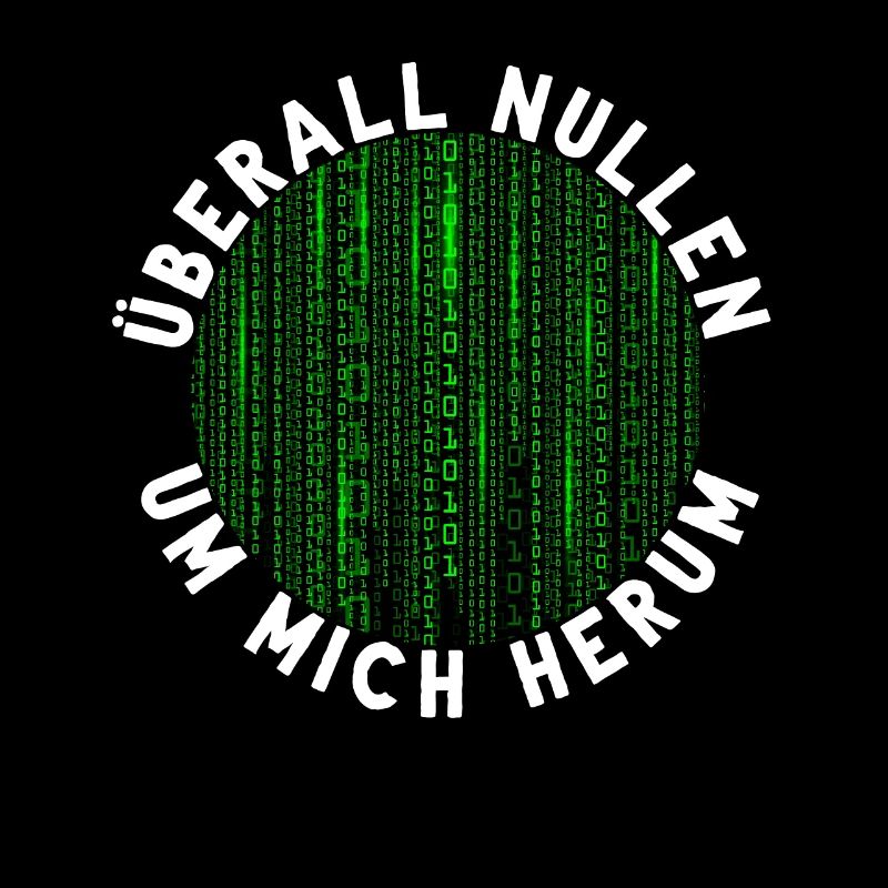 Überall Nullen Um Mich Herum Nerd Programmierer