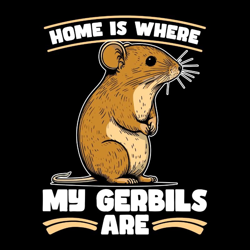Gerbil Home Is Where My Gerbils Are Racing Rat