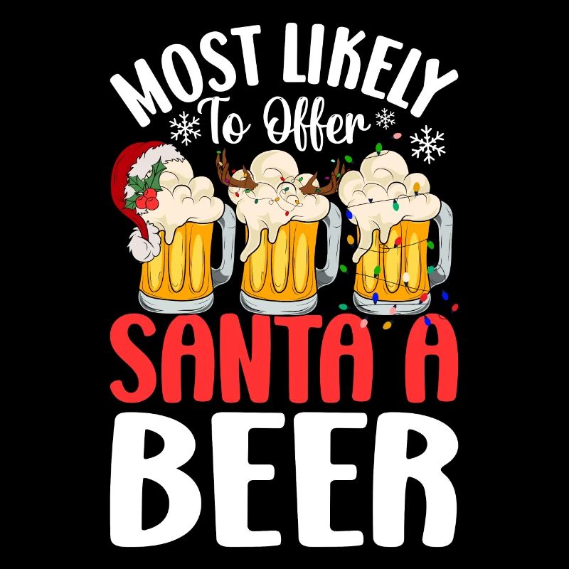 Am ehesten wird er dem Weihnachtsmann ein Bier zum lustigen Trinken anbieten