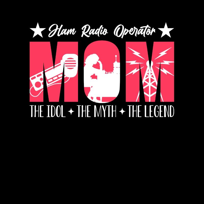 Ham Radio Operator Mom The Idol The Radio Operator