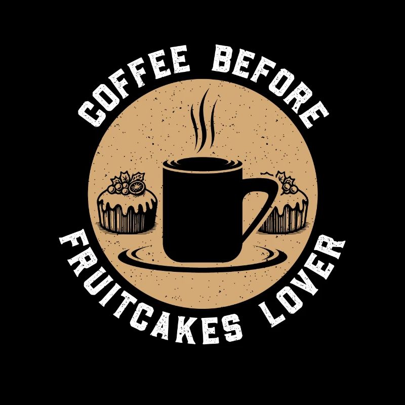 Fruitcakes Lover Coffee Desserts Coffee Lover