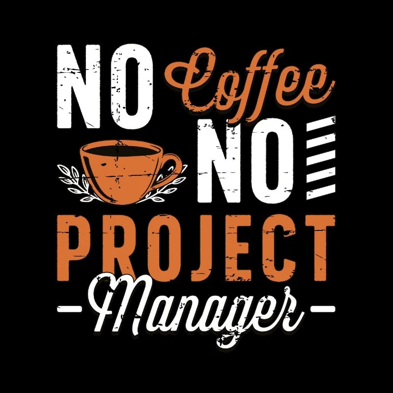 Project Manager No Coffee No Manager Coffee Lover