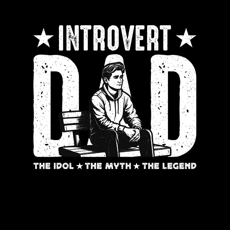 Introvert Dad The Idol The Myth The Legend Bookish