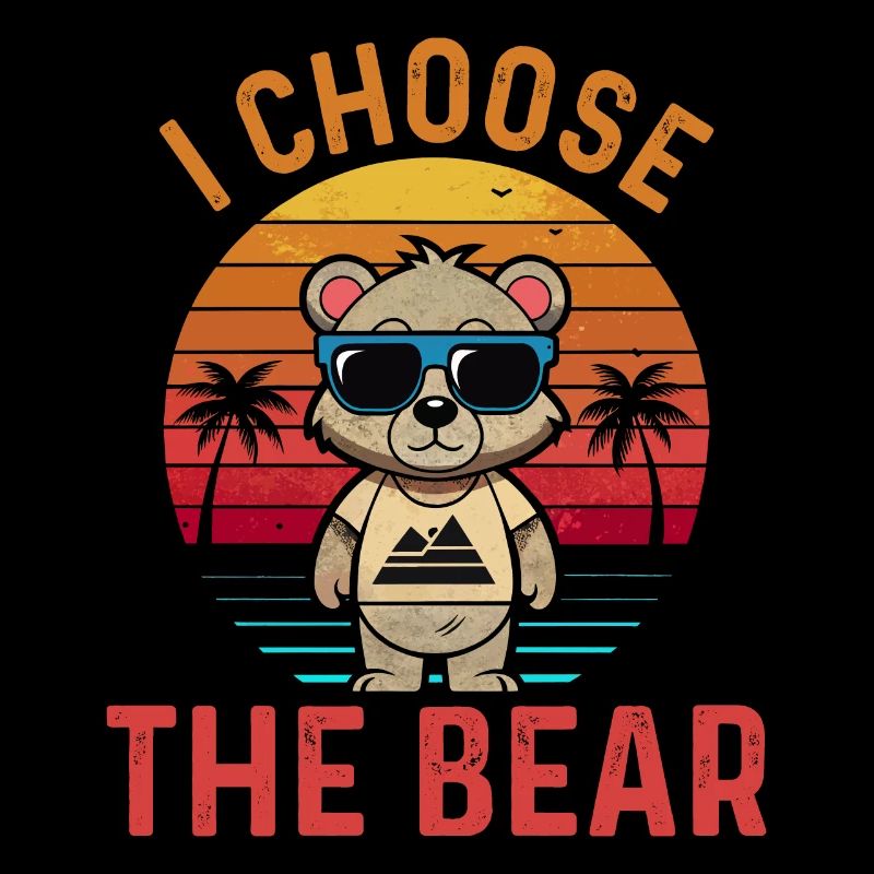 I choose the Bear funny Beach Bear