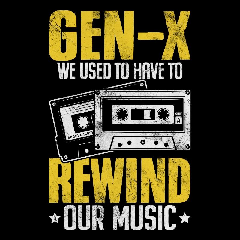 Funny Generation X Music Rewind Xennials Gen X