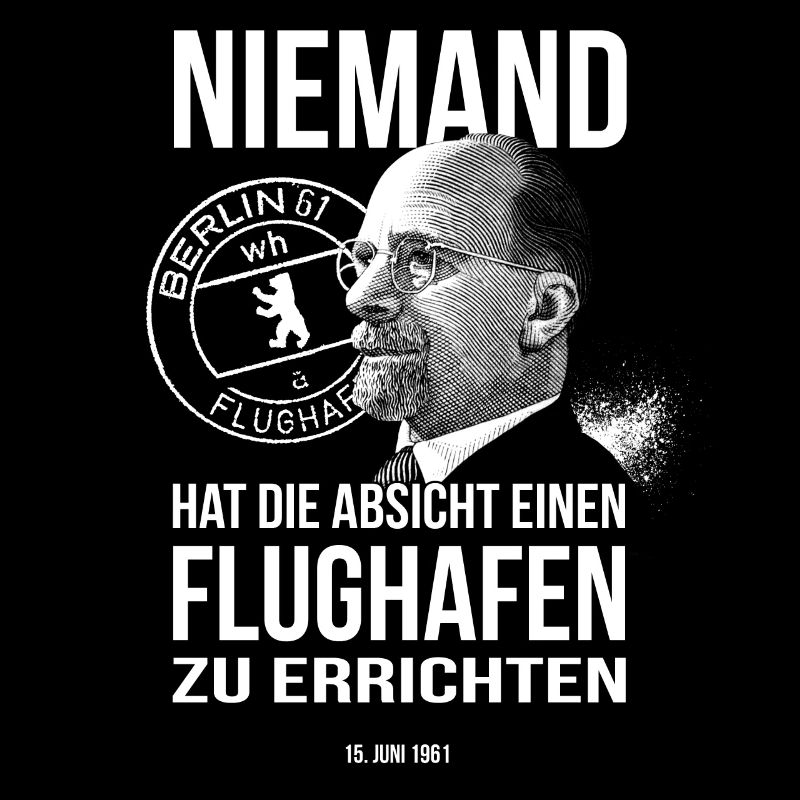 Niemand hat die Absicht einen Flughafen... Berlin