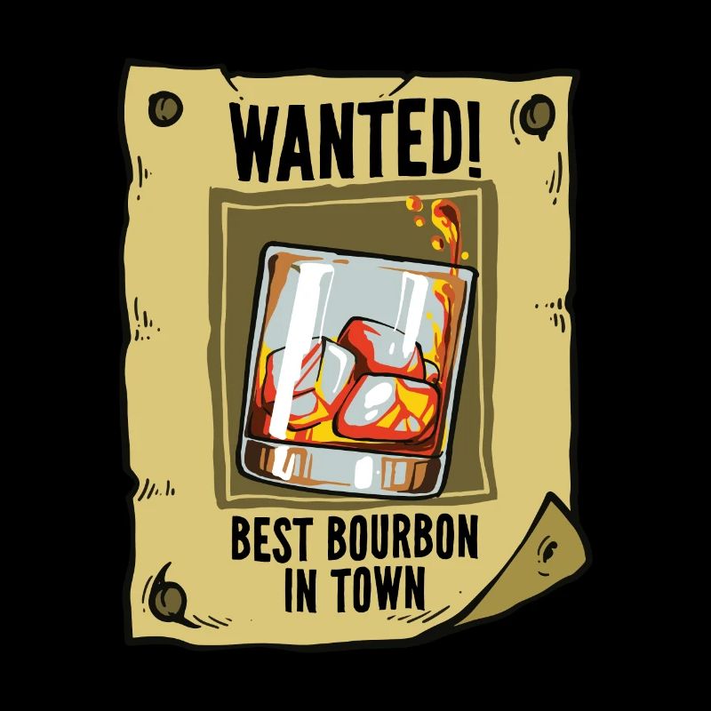 Wanted Poster Best Bourbon Drinking Quote Magic Br