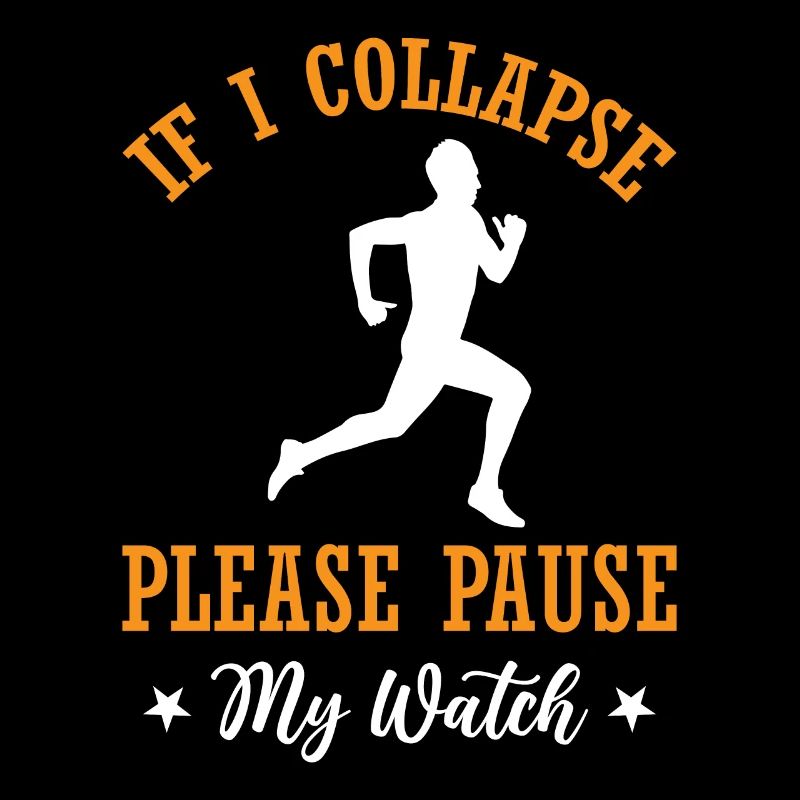 If I Collapse Please Pause My Watch - Marathon Run