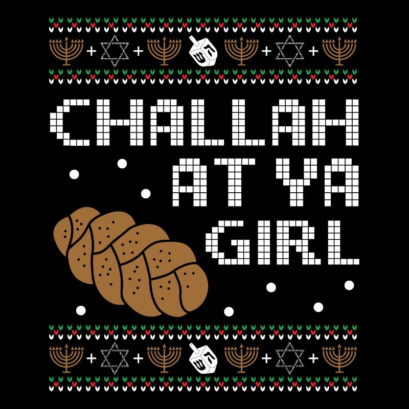 Hanoukka Juif Affreux Noël - Challah At Ya Gir