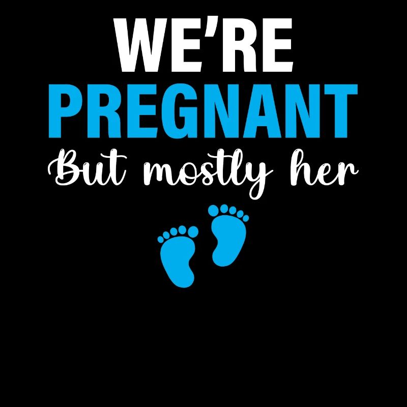 First Time Dad - We Are Pregnant But Mostly Her