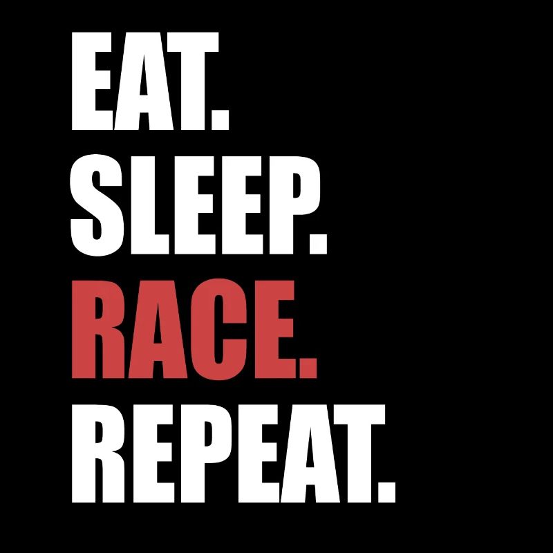 Eat Sleep Race Repeat