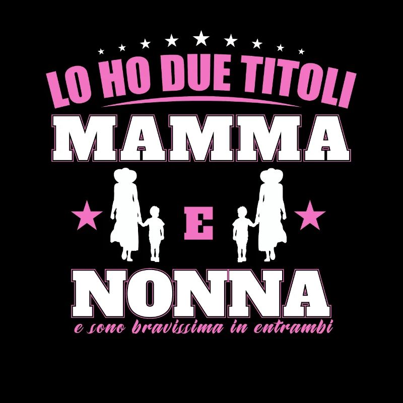 LO HO DUE TITOLI Mamma E Nonna