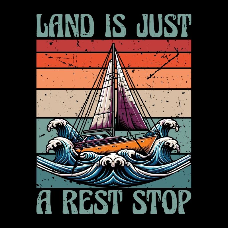 Sailing Land Is Just A Rest Stop Sailing Ship