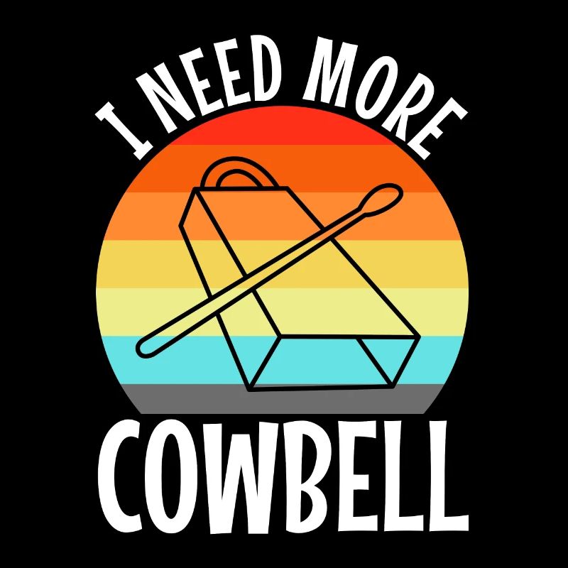 I need more Cowbell