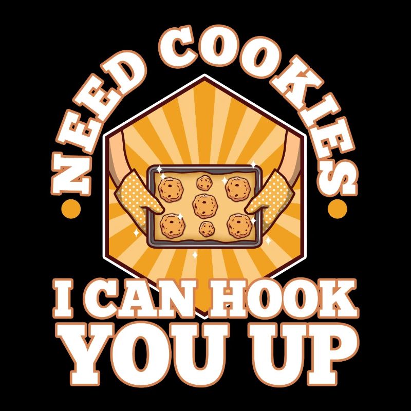 Need cookies i can hook you up