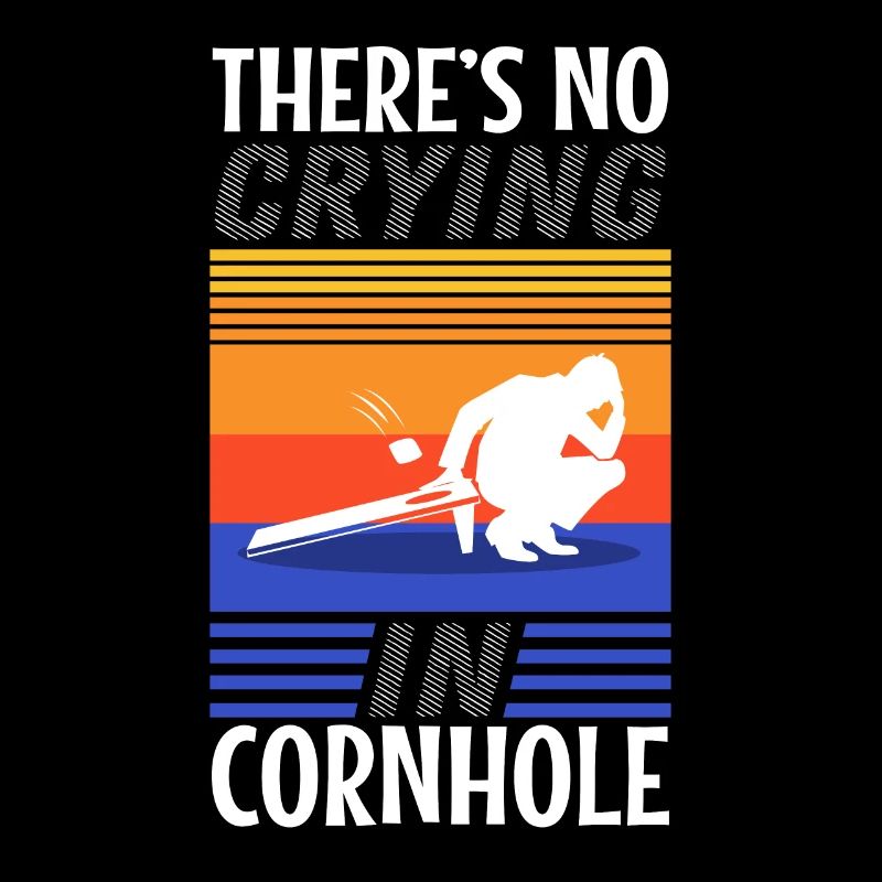 Theres no crying in cornhole