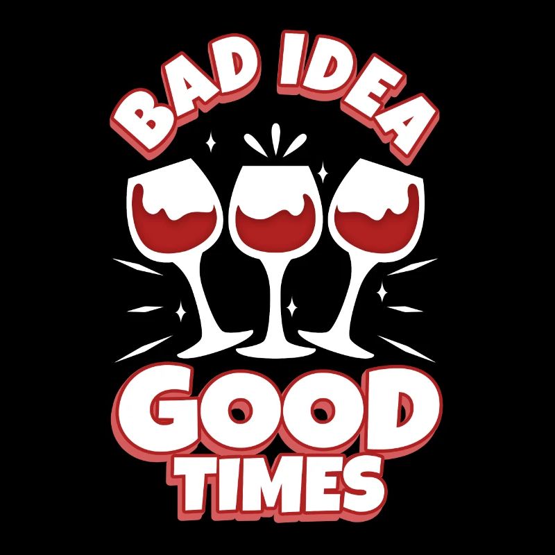 Bad idea good times