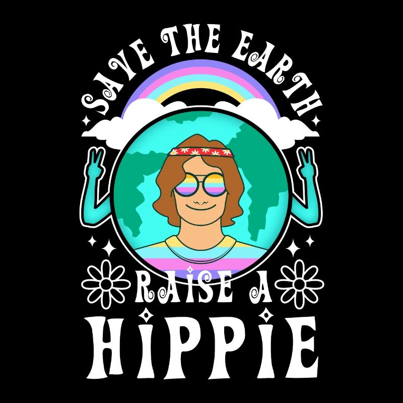 Save The Earth Raise A Hippie