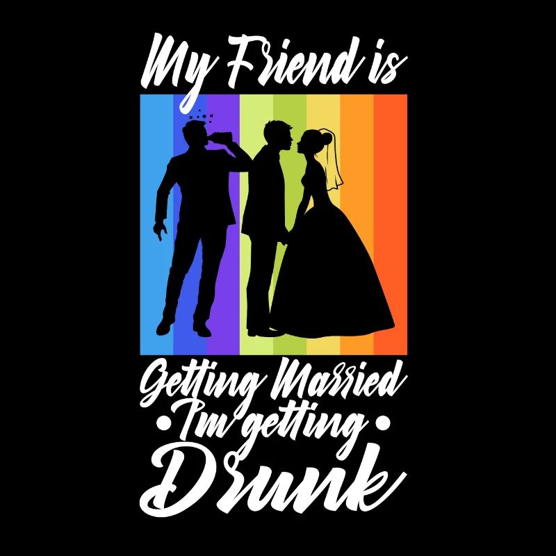 My friend is getting married, im getting drunk
