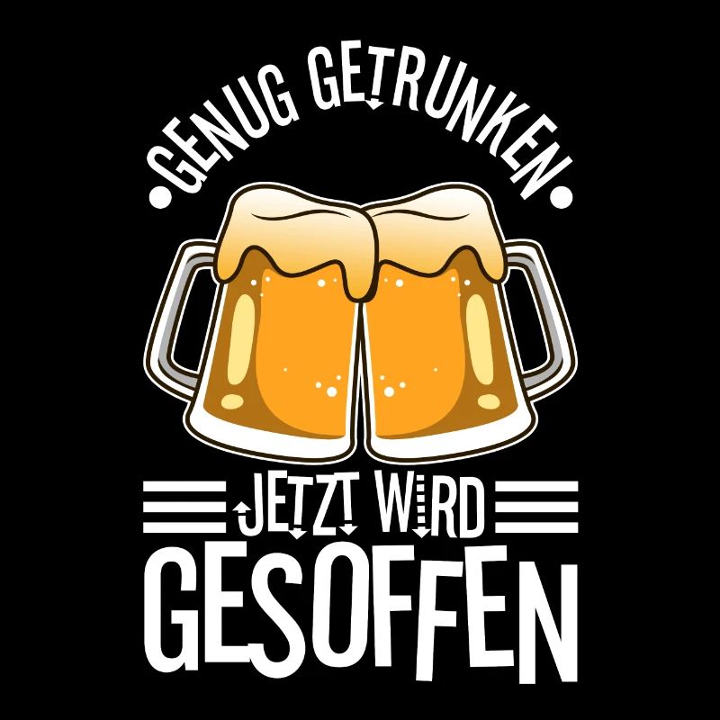 Genug getrunken jetzt wird gesoffen