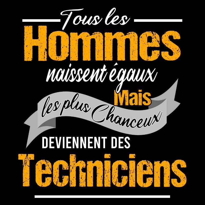 Tous les hommes sont égaux et techniciens