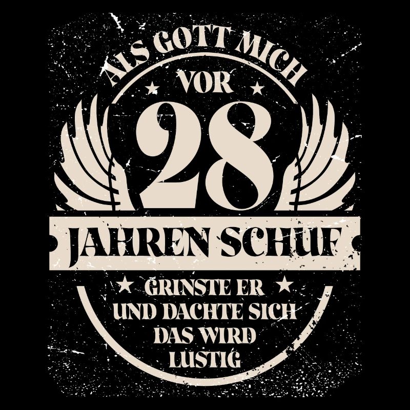 Als Gott mich vor 28 Jahren schuf grinste er