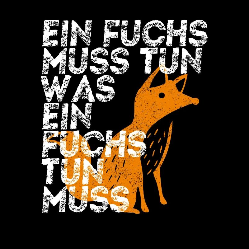 Ein Fuchs mus tun was ein Fuchs tun muss